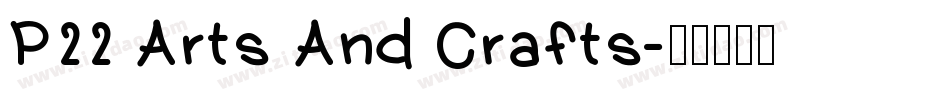 P22 Arts And Crafts字体转换
